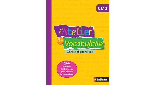 L'Atelier de Vocabulaire CM2 – Editions Nathan